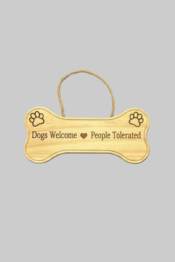 Dogs Welcome People Tolerated