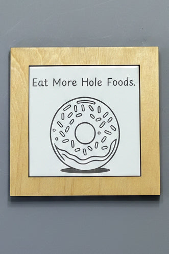 Eat More Hole Foods Donut Trivet Hot Plate