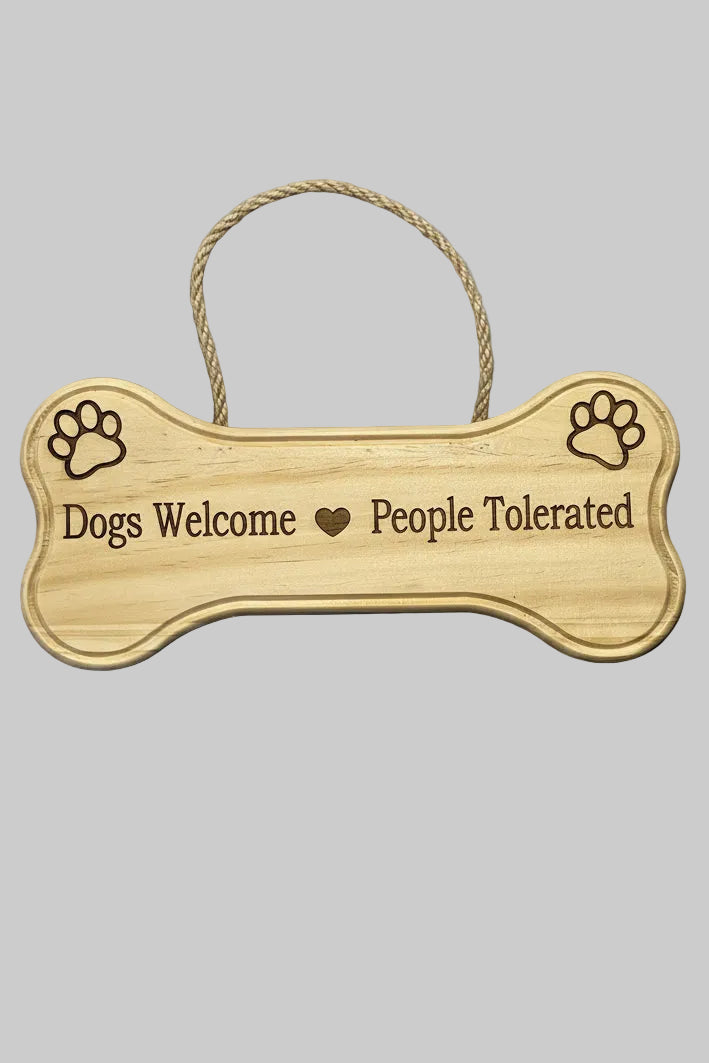 Dogs Welcome People Tolerated
