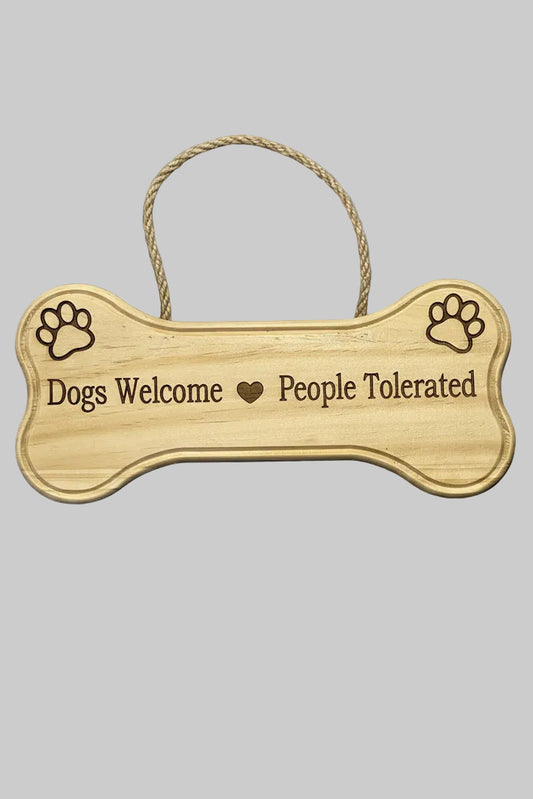 Dogs Welcome People Tolerated